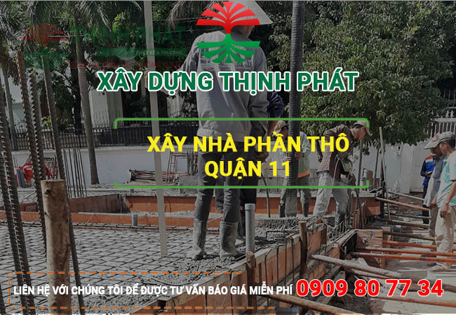 Xây nhà phần thô quận 11 