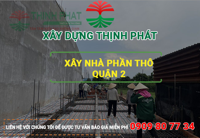 Xây nhà phần thô Quận 2 