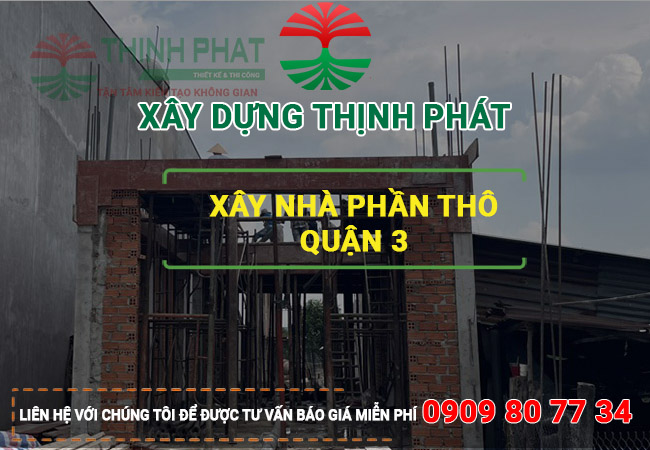 Xây nhà phần thô Quận 3 