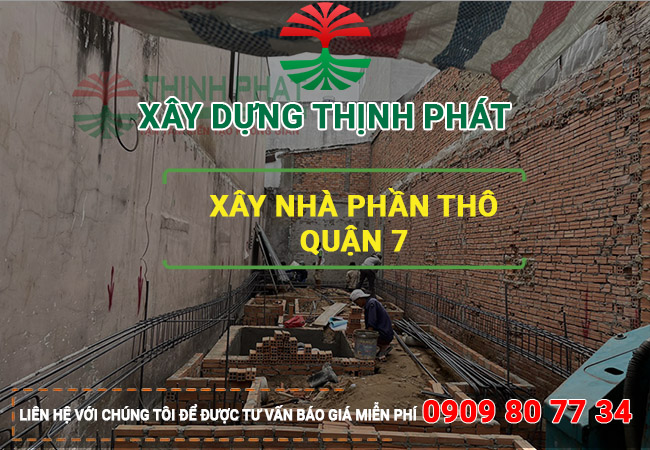 Xây nhà phần thô quận 7 