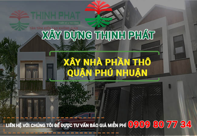 Xây nhà phần thô quận Phú Nhuận 